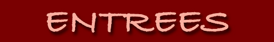 entrees